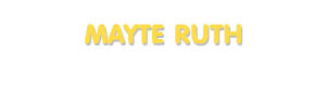 Der Vorname Mayte Ruth